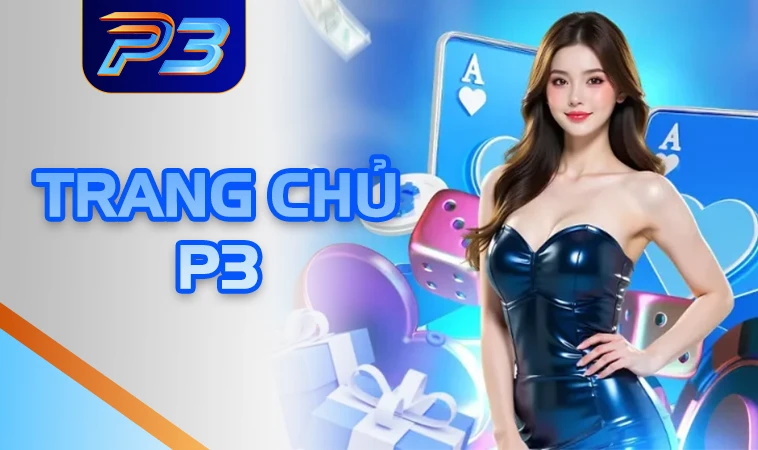 P3 - Nhà Cái P 3 - Trang Chủ Cá Cược Online Hàng Đầu Việt Nam